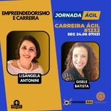 #JornadaÁgil EP1232 #CarreiraÁgil Empreendedorismo e Carreira