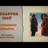 Muzaffer İzgü - Merhabalar Efendim!