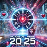 2025-12 Azione del Mese di Febbraio 2025 (Ep.475)
