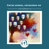 Caras vemos, corazones no