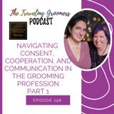 Navigating Consent, Cooperation, And Communication In The Grooming Profession Part 1