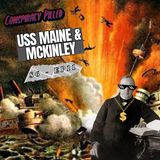McKinley Conspiracies: The USS Maine and World’s Fair Assassination - Conspiracy Pilled Archive (S6 - Ep11)