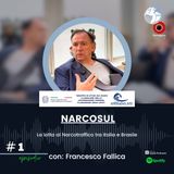 #1 La lotta al Narcotraffico tra Italia e Brasile - Francesco Fallica