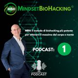#1: Benvenuti nel mondo del Mindset Bio Hacking