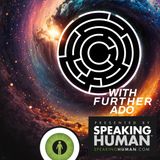 With Further Ado Episode #4: The Mysterious Interstellar Cacophony Emitting from Black Holes