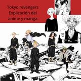 parte 1 de explicación de Tokyo Revenges