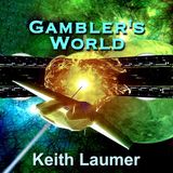 Gambler’s World & The Yillian Way by Keith Laumer | Full Audiobook | Audiobook Time