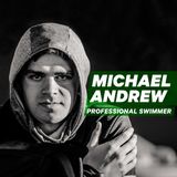 Professional Swimmer Michael Andrew: Making Waves with a Nontraditional Approach [Episode 19]