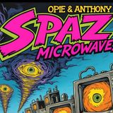 Ep 949: Opie and Anthony Tapes | Fighting tornadoes with Microwaves