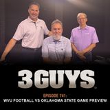 3 Guys Before The Game - WVU Football vs Oklahoma State Game Preview (Episode 741)