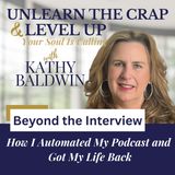 How I Automated My Podcast—and Got My Life Back
