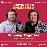 E55 | Winning Together with Grant Kropfeld