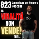 823 - Il contenuto virale non aumenta il fatturato: i 5 pericoli per la tua Azienda!