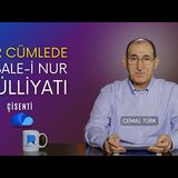 BİR CÜMLEDE RİSALE-İ NUR KÜLLİYATI - ÇİSENTİ-CEMAL TÜRK