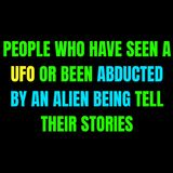 People who have seen a UFO or been Abducted by an Alien Being tell their stories | Askreddit Scary Stories
