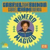 Número Mágico 02x09 Gabriel Chamé Buendía : Resistencia artística y supervivencia esponjosa, entre la vanguardia y el clown