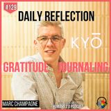 #129 - Marc Champagne | Reflection with Daily Gratitude & Journaling (Kyo)