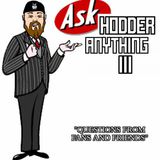 Ep. 284 Ask Hodder Anything III