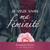 [Livre audio] Sois une vraie femme - Élisabeth Elliot