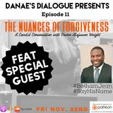 Ep 11. The Nuances of Forgiveness