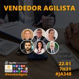 #JornadaAgil731 E348 #VendasAgeis VENDEDOR AGILISTA