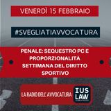 PENALE: SEQUESTRO PC E PROPORZIONALITÀ – SETTIMANA DEL DIRITTO SPORTIVO – #SvegliatiAvvocatura