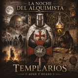 Templarios; Auge Y Ocaso