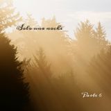 Siempre 2 | Parte 6 (Última)