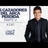 Predicas de Dante Gebel #281  Los cazadores del arca perdida – Parte V