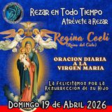 REGINA COELI (REINA DEL CIELO) DE HOY, DOMINGO 19 DE ABRIL, ORACION A NUESTRA MADRE 🌹LA VIRGEN MARIA 🙏.