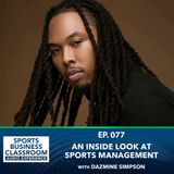 Dazmine Simpson: An Inside Look at Sports Management (EP 77)