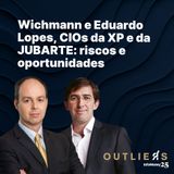 #168 - Wichmann e Eduardo Lopes, CIOs da XP e da Jubarte: riscos e oportunidades | Expert XP 2025