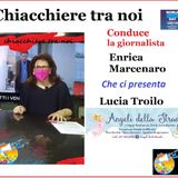 Chiacchiere tra noi: ENRICA MARCENARO intervista  Lucia Troilo - ANGELI DELLA STRADA