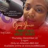 GERO JUICE 12-22-22 Soulful Christmas Music Series & Gerontocracy, Ageism, Menopause, Andropause