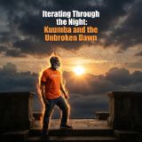 Iterating Through the Night: Kuumba and the Unbroken Dawn
