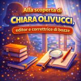 Alla scoperta di Chiara Olivucci, editor e correttrice di bozze