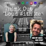 E53: TOLWM + Ben Story x Obsessions, Confessions, and More Questions