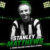 Stanley Matthews, il primo Pallone d’Oro della storia