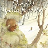 Chiara Lossani "Charlie nella foresta"