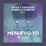 EP2 - Mitos y Verdades Sobre la Diabetes VOL2