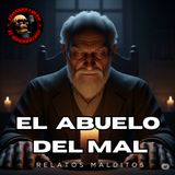 HORROR CAST  - EL ABUELO DEL MAL
