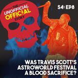 S4E8 Was Travis Scott's Astroworld Festival a Blood Sacrifice