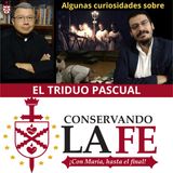 💥Algunas curiosidades sobre el Triduo Pascual Tradicional. Con el Dr. César Félix Sánchez.