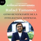 61. Cómo beneficiarte de la inteligencia artificial con Rafael Tamames