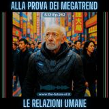 S.12 Ep.262 - Le relazioni umane alla prova dei megatrend