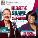 EP259: Release the Shame and Rebuild Your Self-Worth with Dr. Rhonda James Woolard