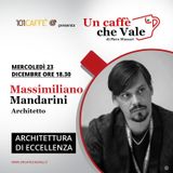 Massimiliano Mandarini: Architettura di Eccellenza