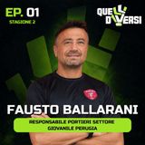 S. 2 - Ep. 01  - Fausto Ballarani - Resp. Portieri Sett. Giovanile Perugia
