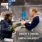 Anders & Anders Podcast Episode 22 - SAMTALEANLÆGGET