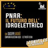 PNRR: il futuro dell'idroelettrico. Con Giuseppe Argirò (CVA - Elettricità Futura)